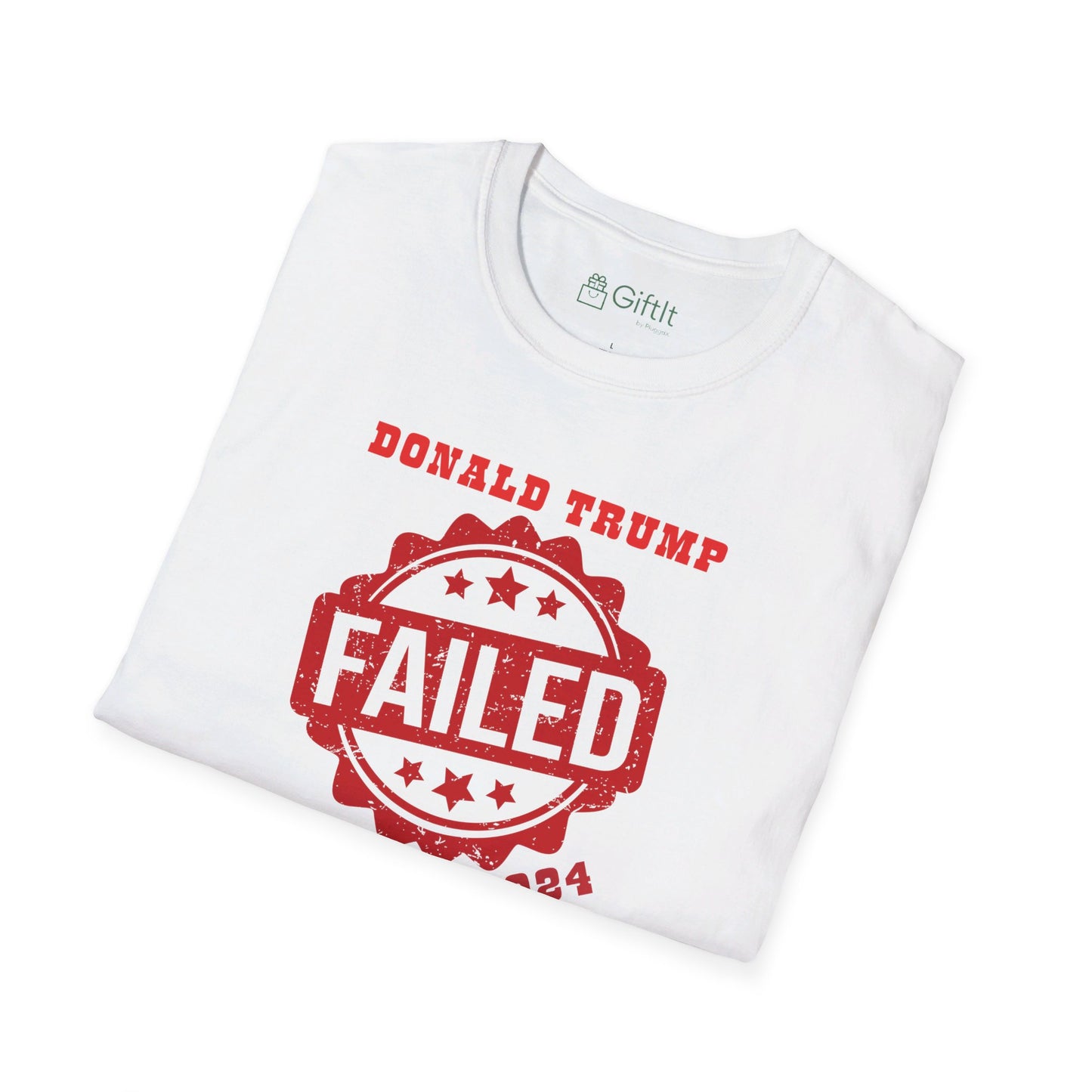 Donald Trump Failed Election  - Unisex Tee