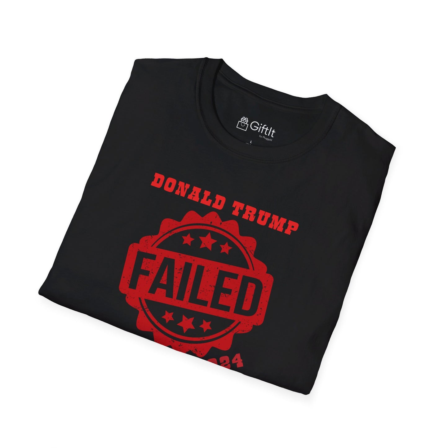 Donald Trump Failed Election  - Unisex Tee